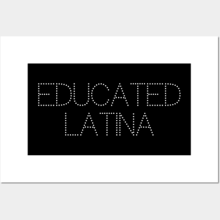 Educated Latina Art Posters and Art
